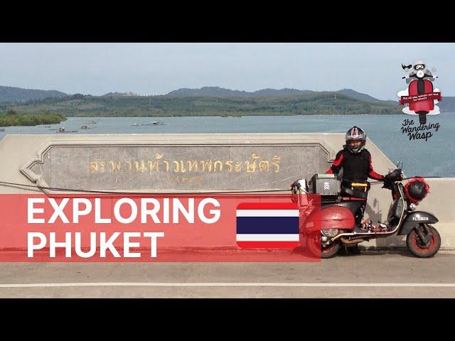 Singapore to Thailand on Vespa Scooter Part 4: Phuket