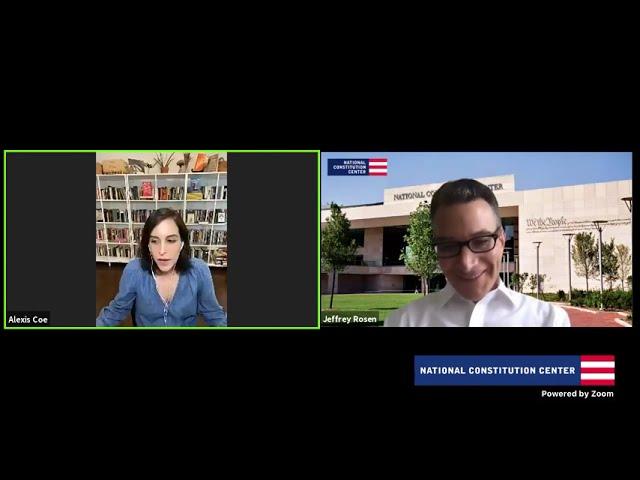 Alexis Coe and Jeffrey Rosen on George Washington and the Constitutional Convention