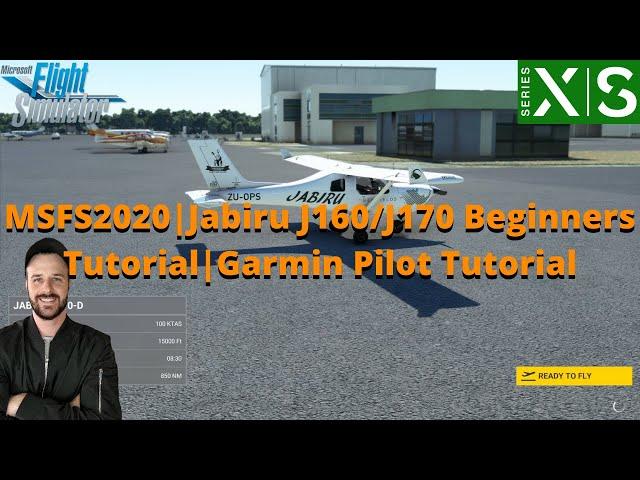 MSFS2020: Iris Simulations  Jabiru J160/J170 Beginners Tutorial | Garmin Pilot Tutorial | On XBOX!