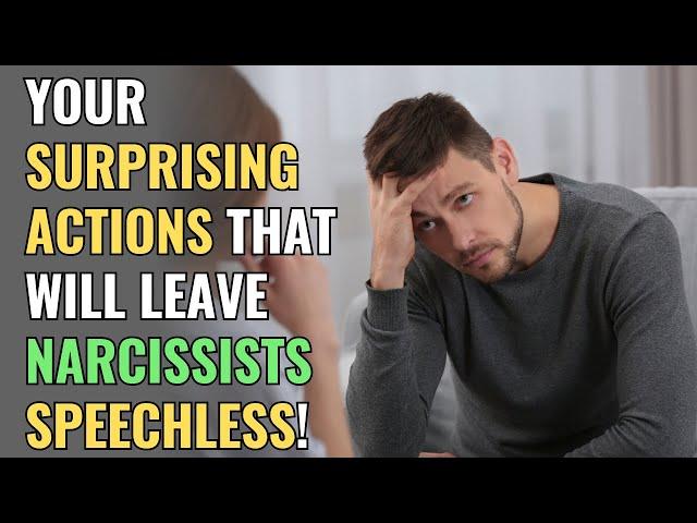 Your Surprising Actions That Will Leave Narcissists Speechless! | NPD | Narcissism |BehindTheScience