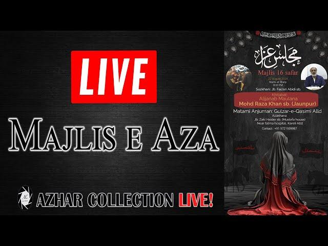 LIVE  Majlis-E-Aza  | Khitabat Maulana Mohammad Raza Khan | Azakhana Zaki Haider | 16 Safar 1446