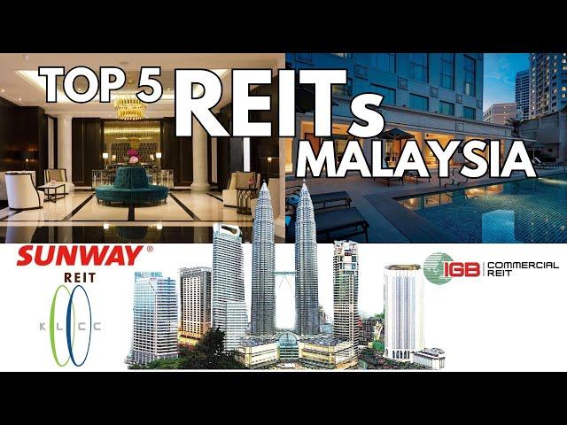 Top 5 REITs in Malaysia | Best Real Estate Investment Trusts to Grow Your Wealth