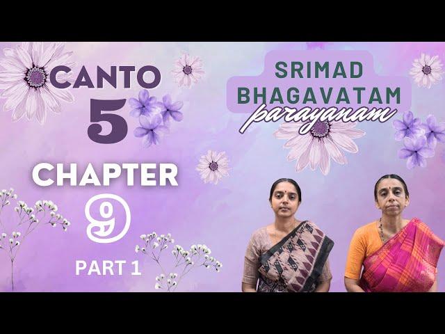 Srimad Bhagavatam Parayanam | Canto 5 | Chapter 9 | Part 1