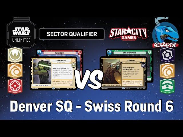 Star Wars Unlimited - Set 4 Denver SQ - Swiss Round 6: Quinlan Vos v Cad Bane