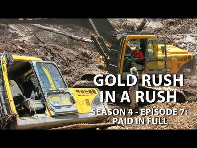 Gold Rush Season 4 Episode 7 - Paid in Full - Gold Rush in a Rush Recap