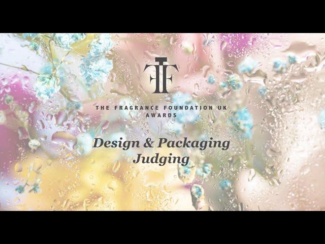 The Fragrance Foundation UK Awards Design & Packaging Judging 2023