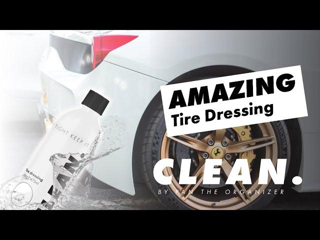 AMAZING Tire Dressing! Durable Satin Shine & Protection by CLEAN By Pan The Organizer!