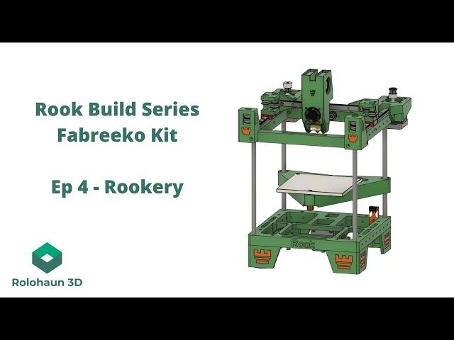 CoreXY Rook 3D Printer Build Series  - Part 4 - Rookery Toolhead