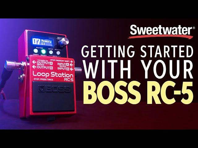 Getting Started with the BOSS RC-5 Loop Station