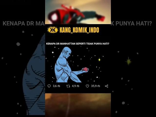 KENAPA DR MANHATTAN SEPERTI TIDAK PUNYA HATI?