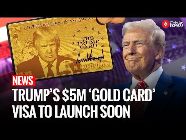 Trump's $5 Million ‘Gold Card’ Visa Program To Launch Soon, Sparks Political Backlash