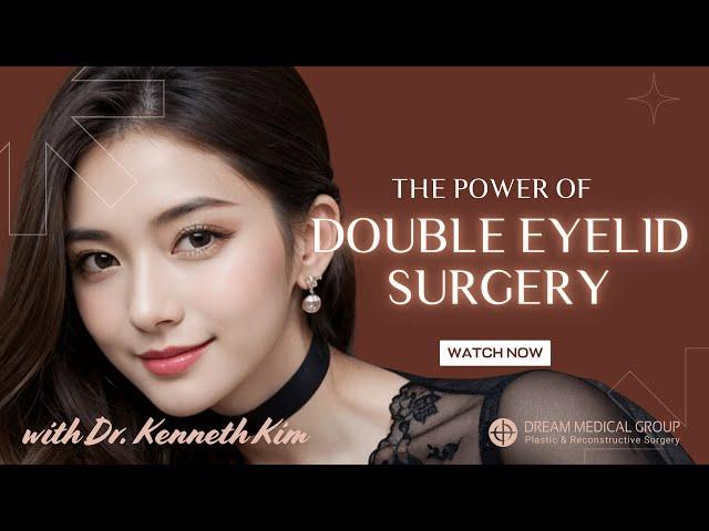 Unveiling the Benefits of Double Eyelid Surgery | Dr. Kenneth Kim Plastic Surgery