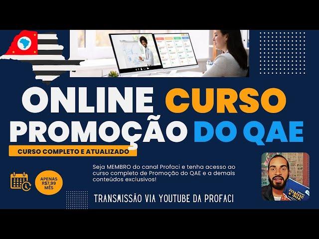 NO AR Curso Completo de Promoção do QAE via Youtube da Profaci