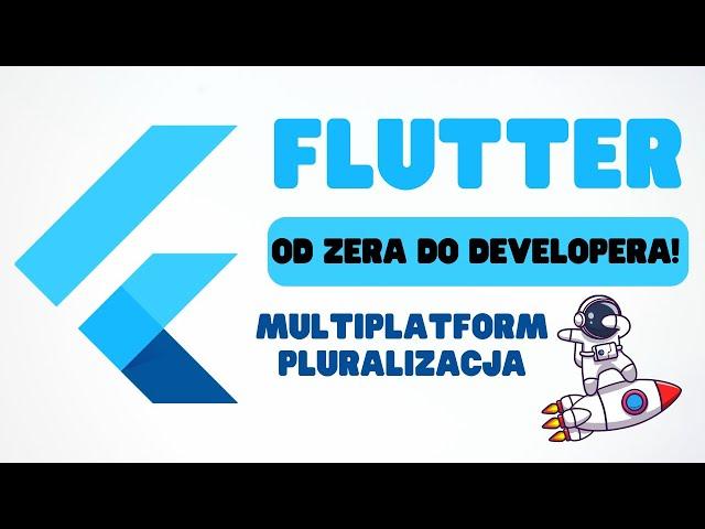 Kurs Flutter od Podstaw  - konfiguracja aplikacji pod wiele platform, pluralizacja