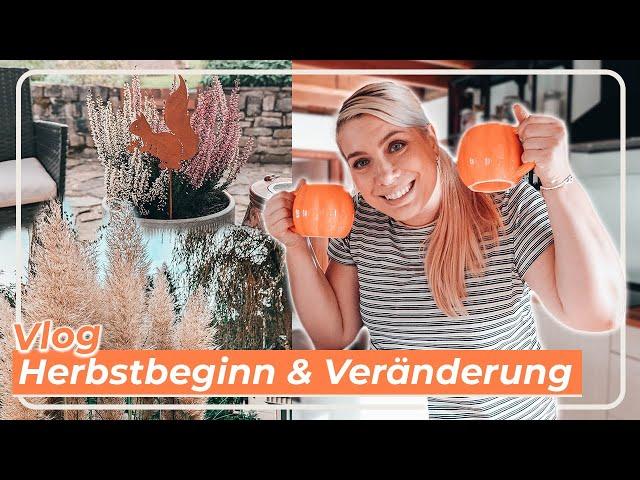 Herbstbeginn, Umdekorieren & eine Veränderung #vlog