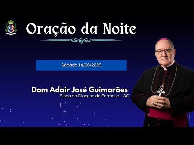 NIGHT PRAYER - 06/14/2025