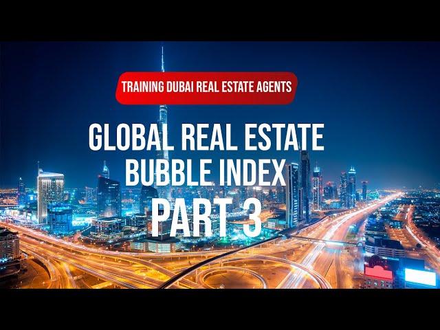 Part 3: Global Real Estate Bubble Index