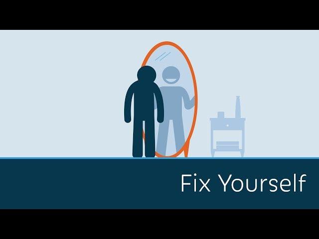 Fix Yourself | 5 Minute Video