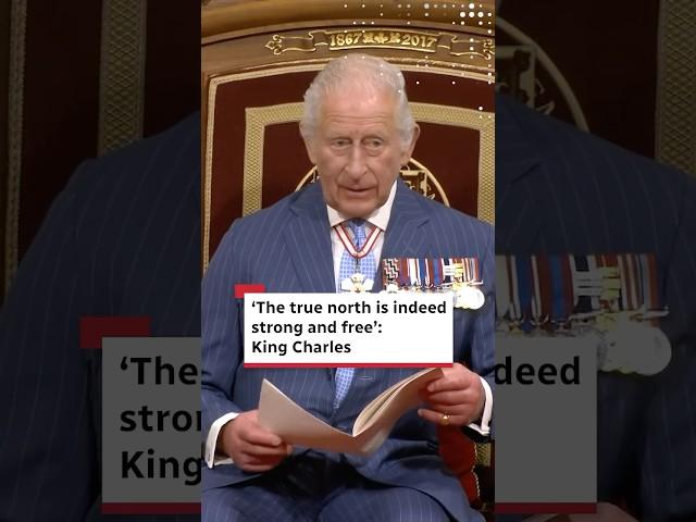 ‘The true north is indeed strong and free’: King Charles