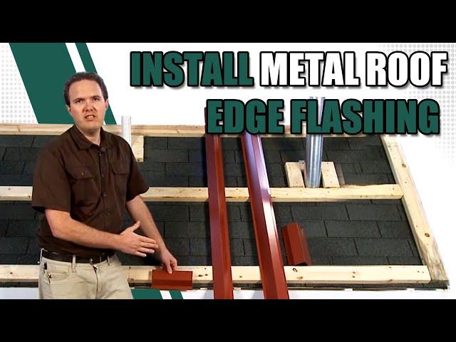 How to Install Metal Roof Edge Flashing