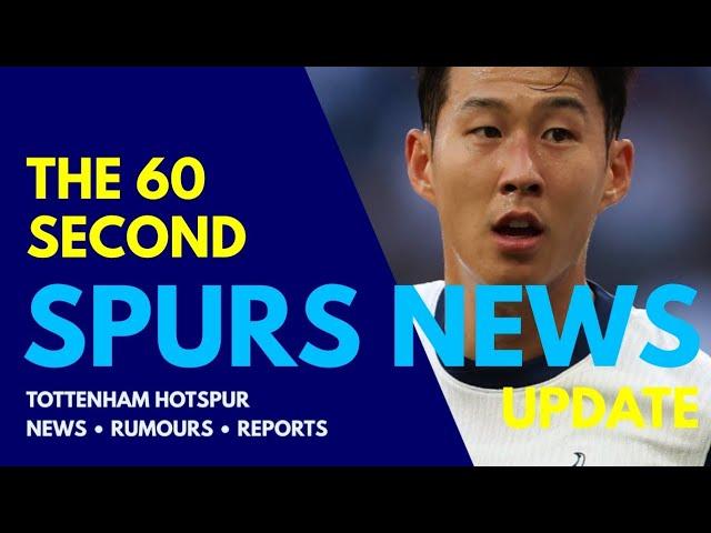 THE 60 SECOND SPURS NEWS UPDATE: Son's Contract, Carabao Cup Dates, Godfrey on Loan, Kulusevski