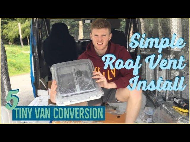 Fan Unboxing & Install, Fiamma Turbo Vent 28, For Vanlife, Tiny Van Conversion #5