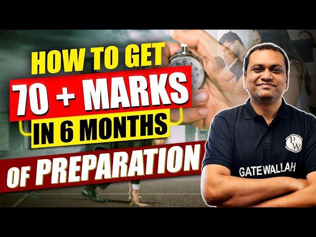 How To Get 70 + Marks In GATE 2024 by 6 Months Of Preparation?