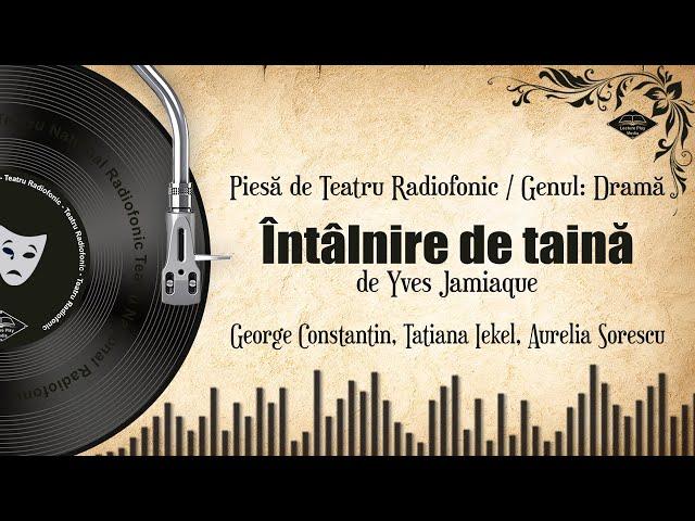 Întâlnire de taină - Yves Jamiaque | Teatru pe Vinil | (teatru radiofonic: drama)