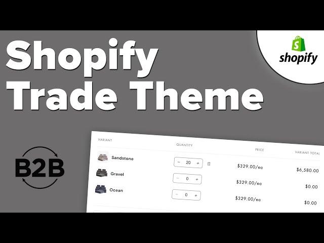 Using the Shopify Trade Theme - Overview of B2B Features