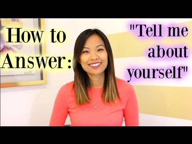 Tell Me About Yourself - A Good Answer to This Interview Question