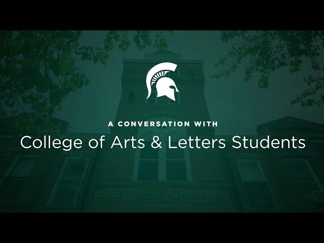 Conversations with College of Arts & Letters Students