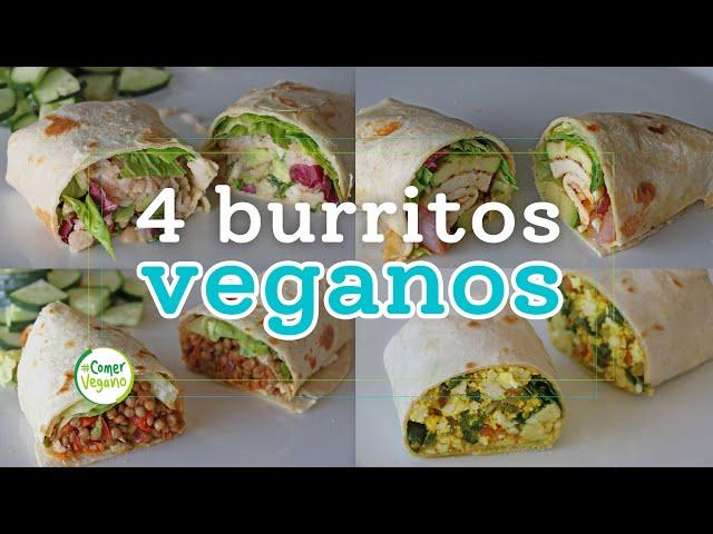  4 OPCIONES DE BURRITOS VEGANOS | Para desayunar, comer o cenar...