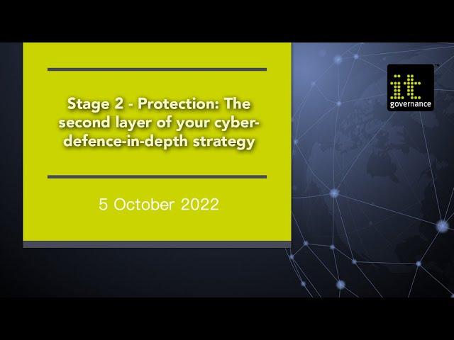 Webinar | Stage 2 protection second layer cyber-defence-in-depth strategy