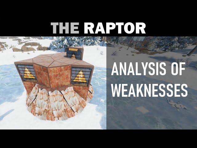 Raptor - Analysis of Weaknesses | Rust Base Design