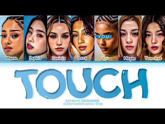 [KARAOKE]KATSEYE "Touch" (7 Members) Lyrics|You As A Member