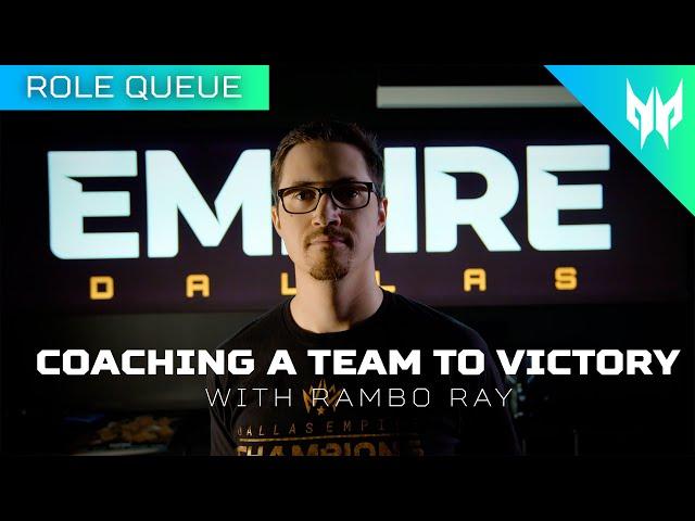 Role Queue: Coaching a Team to Victory | Dallas Empire’s Rambo Ray