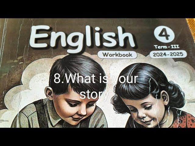 8.What is your story (4th std English work book answer Term-3)