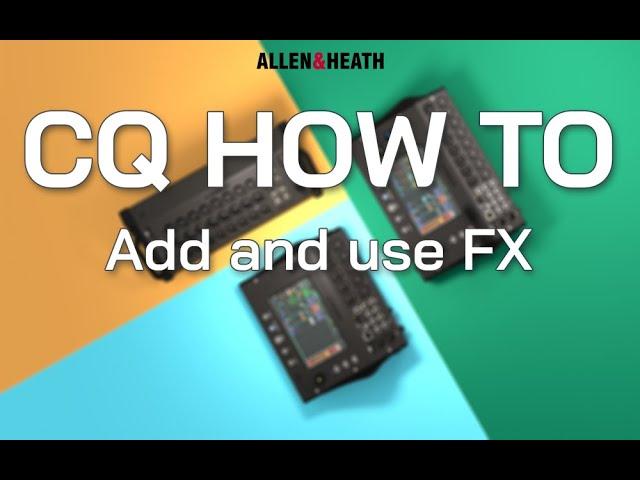 CQ How To - Add and use FX