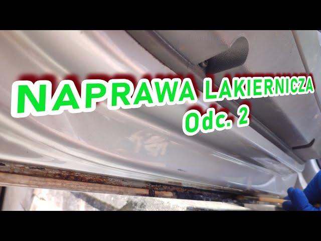 NaprawSam - Naprawa lakiernicza drzwi. Odc.2 - Walka z rdzą (4K + napisy)