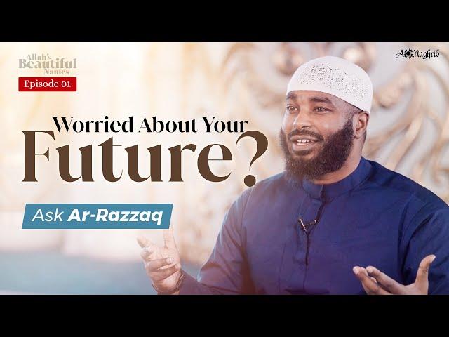 [Ep 1] A Powerful Way To Increase Your Rizq | Al Razzaq | Allah's Beautiful Names