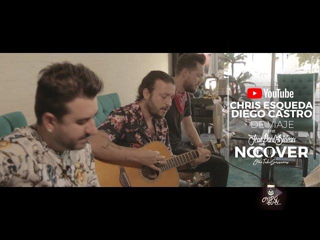 "DE VIAJE"  CHRIS ESQUEDA & DIEGO CASTRO Feat. JEAN PAUL BIDEAU