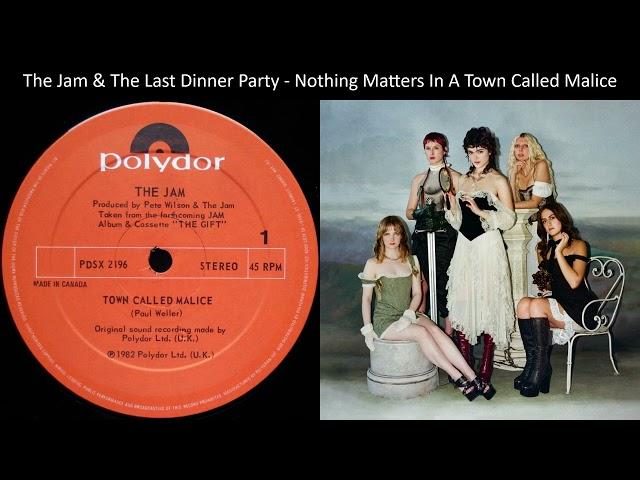 Mashup: The Jam & The Last Dinner Party - Nothing Matters In A Town Called Malice