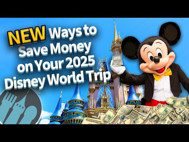 NEW Ways to Save Money on Your 2025 Disney World Trip