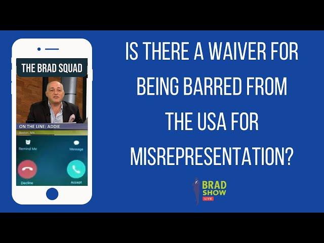 Is There A Waiver For Being Barred From The USA For Misrepresentation?