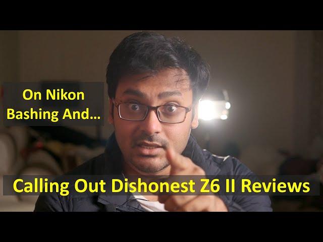 A Response To "NIKON Z6II FULL REVIEW" by Theoria Apophasis