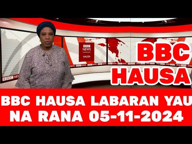 BBC HAUSA LABARAN YAU NA RANA 05-11-2024 #bbchausa #rfihausa #labaranyau #voahausa #labaranduniya