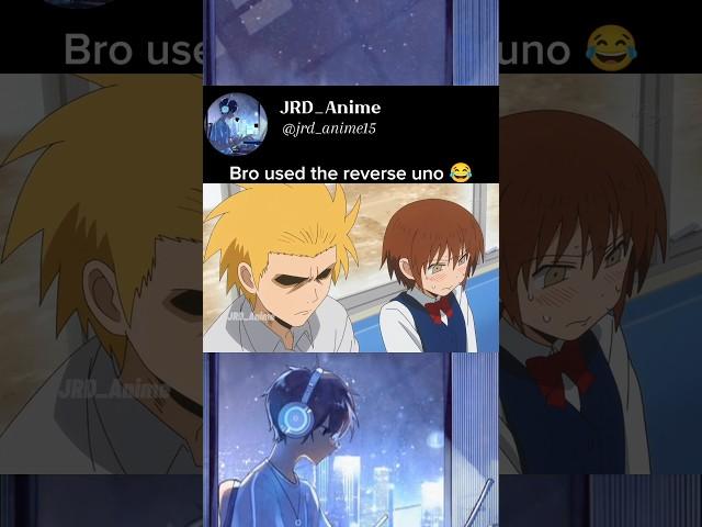 Bro used the reverse uno 