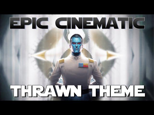 Grand Admiral Thrawn - EPIC CINEMATIC THEME (Orchestral Cover)