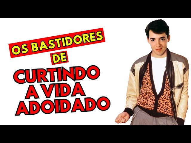 SEGREDOS POR TRÁS DAS CÂMERAS DE CURTINDO A VIDA ADOIDADO - O CLÁSSICO DE 1986