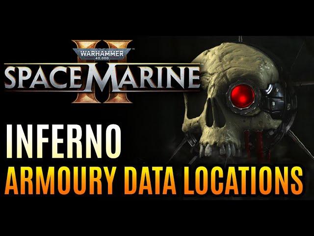 Inferno - Armoury Data Locations - Warhammer 40000 Space Marine 2